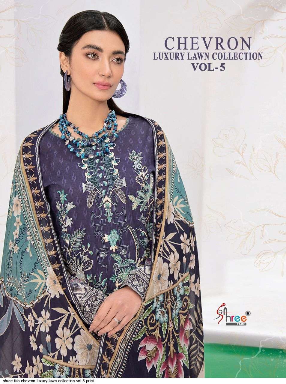 SHREE FABS PRESENT CHEVRON LUXURY LAWN COLLECTION VOL-05 PURE COTTON WITH EMBRODERY PAKISTANI DESIGNER SUITS IN WHOLESALE PRICE IN SURAT - SAI DRESSES