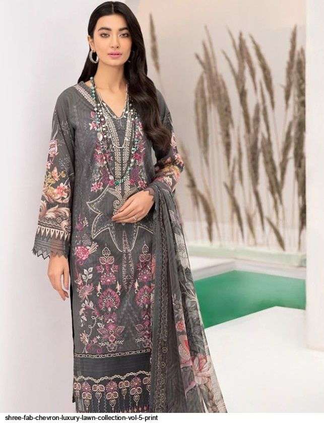 SHREE FABS PRESENT CHEVRON LUXURY LAWN COLLECTION VOL-05 PURE COTTON WITH EMBRODERY PAKISTANI DESIGNER SUITS IN WHOLESALE PRICE IN SURAT - SAI DRESSES