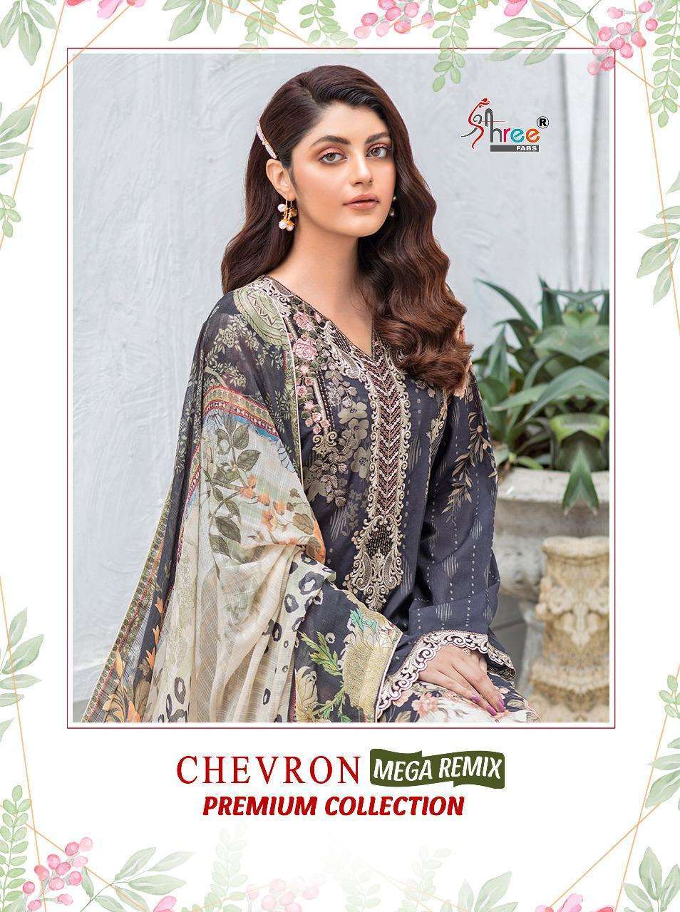 SHREE FABS PRESENT CHEVRON MEGA REMIX PREMIUM COLLECTION PAKISTANI SUITS IN WHOLESALE PRICE IN SURAT - SAI DRESSES
