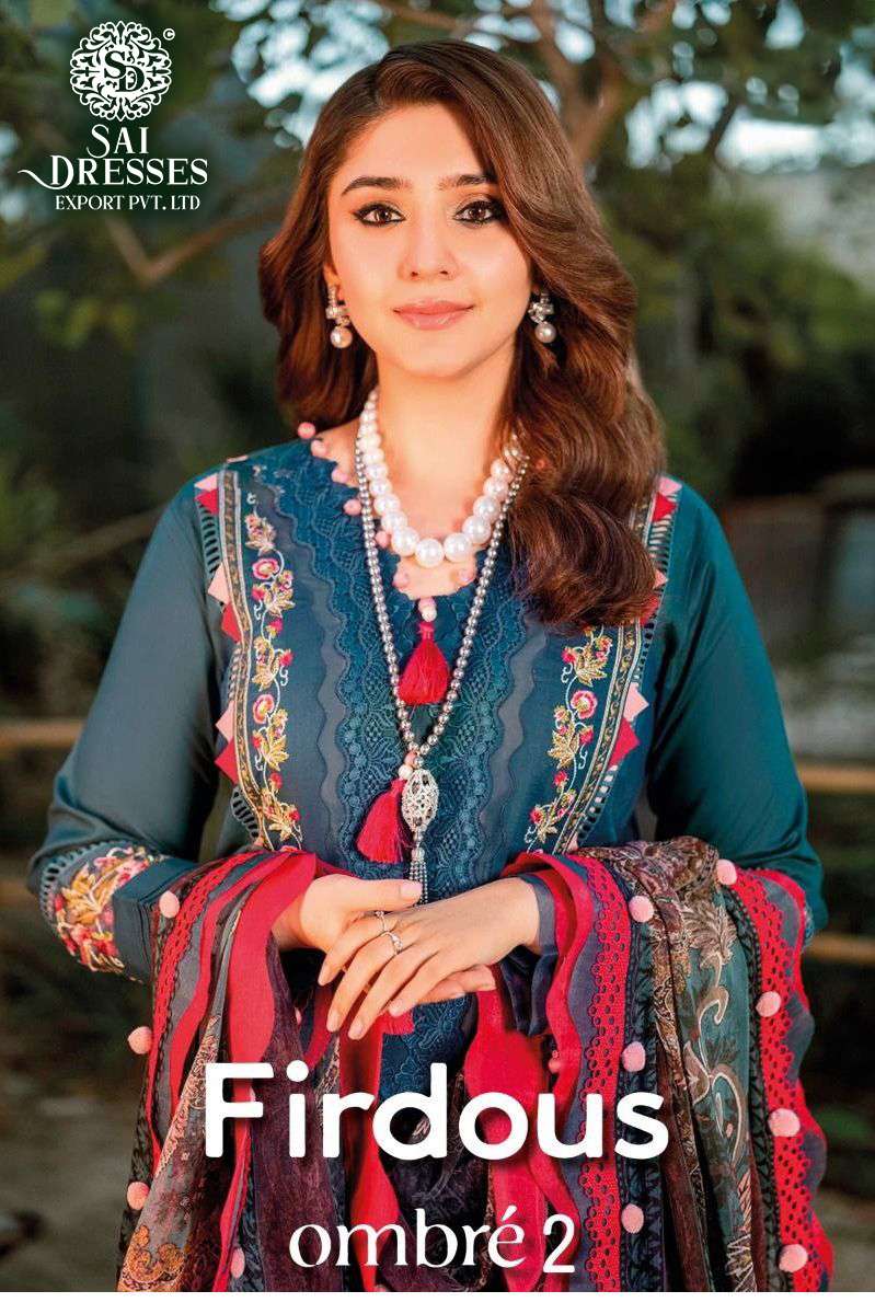 SAI DRESSES PRESENT FIRDOUS OMBRE VOL 2 SUMMER WEAR SELF EMBROIDERED FANCY PAKISTANI DESIGNER COLLECTION IN WHOLESALE RATE IN SURAT
